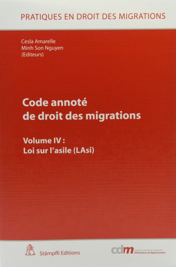 Code annoté de droit de migrations, Volume IV: Loi sur l'asile (LAsi)