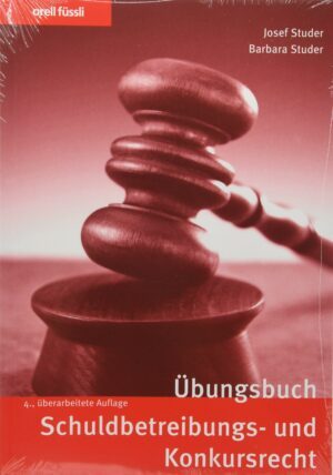 Übungsbuch Schuldbetreibungs- und Konkursrecht